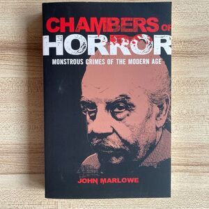 chambers of horror monstrous crimes of the modern age book
